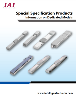 IAI SPECIAL SPECIFICATION CATALOG SPECIAL SPECIFICATION PRODUCTS INFORMATION ON DEDICATED MODULES